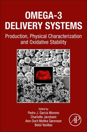 Omega-3 Delivery Systems: Production, Physical Characterization and Oxidative Stability de Pedro J. García-Moreno