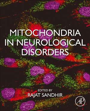 Mitochondria in Neurological Disorders de Rajat Sandhir