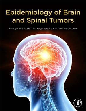 Epidemiology of Brain and Spinal Tumors de Jahangir Moini