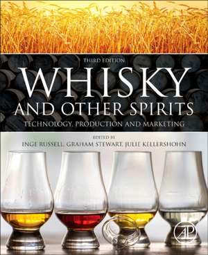 Whisky and Other Spirits: Technology, Production and Marketing de Graham Stewart