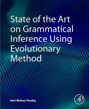 State of the Art on Grammatical Inference Using Evolutionary Method de Hari Mohan Pandey