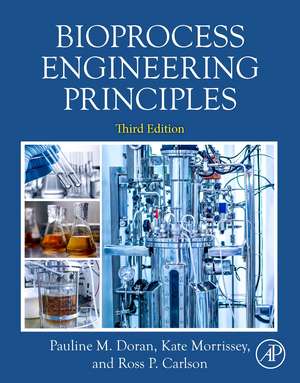 Bioprocess Engineering Principles de Ross Carlson