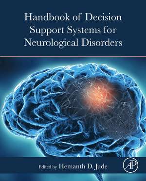 Handbook of Decision Support Systems for Neurological Disorders de D. Jude Hemanth