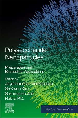 Polysaccharide Nanoparticles: Preparation and Biomedical Applications de Jayachandran Venkatesan