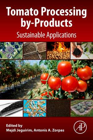 Tomato Processing by-Products: Sustainable Applications de Mejdi Jeguirim