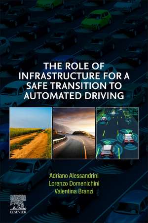 The Role of Infrastructure for a Safe Transition to Automated Driving de Adriano Alessandrini