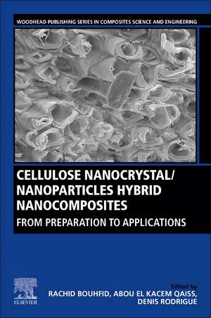 Cellulose Nanocrystal/Nanoparticles Hybrid Nanocomposites: From Preparation to Applications de Denis Rodrigue