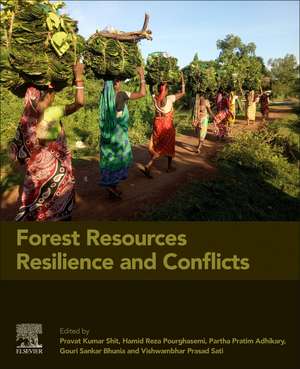 Forest Resources Resilience and Conflicts de Pravat Kumar Shit