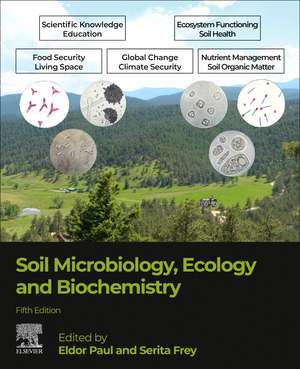 Soil Microbiology, Ecology and Biochemistry de Eldor Paul