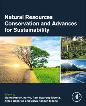 Natural Resources Conservation and Advances for Sustainability de Manoj Kumar Jhariya