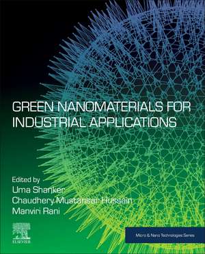 Green Nanomaterials for Industrial Applications de Uma Shanker