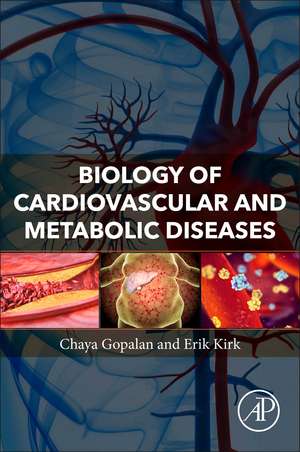 Biology of Cardiovascular and Metabolic Diseases de Chaya Gopalan