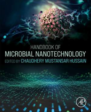 Handbook of Microbial Nanotechnology de Chaudhery Mustansar Hussain