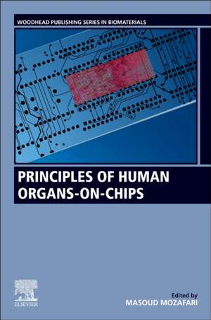 Principles of Human Organs-on-Chips de Masoud Mozafari