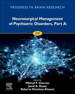 Neurosurgical Management of Psychiatric Disorders, Part A de Mikhail F. Chernov