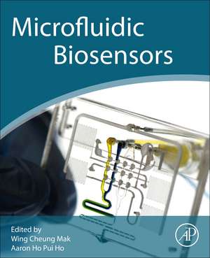 Microfluidic Biosensors de Wing Cheung Mak