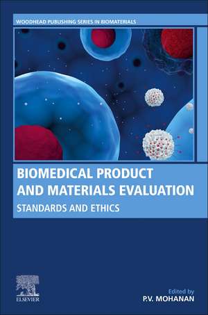 Biomedical Product and Materials Evaluation: Standards and Ethics de P.V. Mohanan