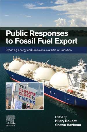 Public Responses to Fossil Fuel Export: Exporting Energy and Emissions in a Time of Transition de Hilary Boudet