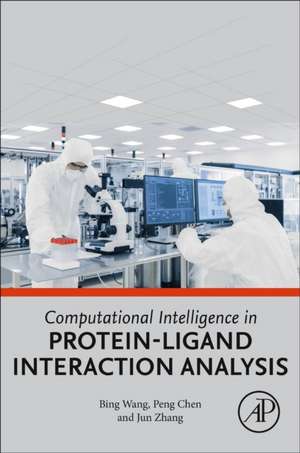 Computational Intelligence in Protein-Ligand Interaction Analysis de Bing Wang