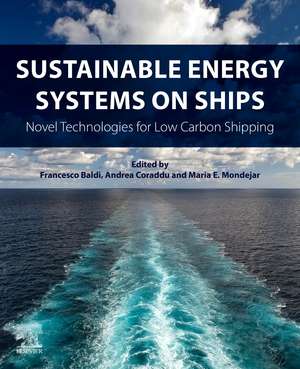 Sustainable Energy Systems on Ships: Novel Technologies for Low Carbon Shipping de Francesco Baldi