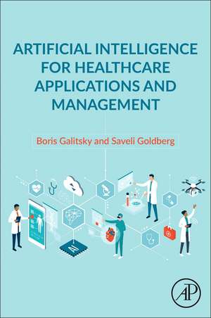 Artificial Intelligence for Healthcare Applications and Management de Boris Galitsky