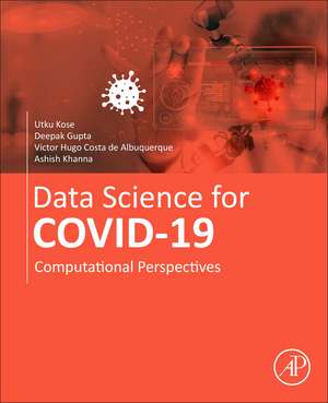 Data Science for COVID-19 Volume 1: Computational Perspectives de Utku Kose