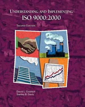 Understanding and Implementing ISO 9000 and Other ISO Standards de David L. Goetsch