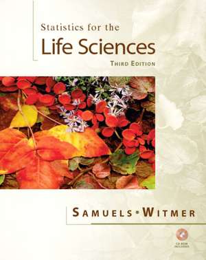 Statistics for the Life Sciences: United States Edition de Myra L. Samuels