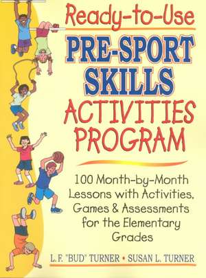 Ready-To-Use Pre-Sport Skills Activities Program de Lowell F. Turner