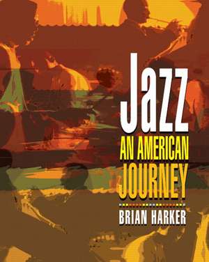 Jazz: An American Journey de Brian Harker