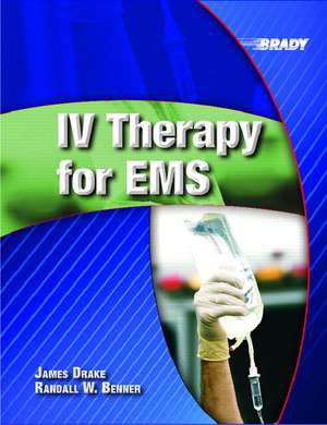 IV Therapy for EMS de James Drake