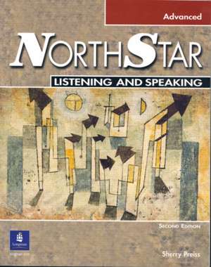 NorthStar Listening and Speaking Advanced w/CD de Sherry Preiss