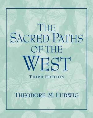 Sacred Paths of the West de Theodore M Ludwig