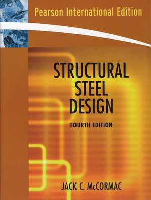 Structural Steel Design: International Edition de Jack C. McCormac