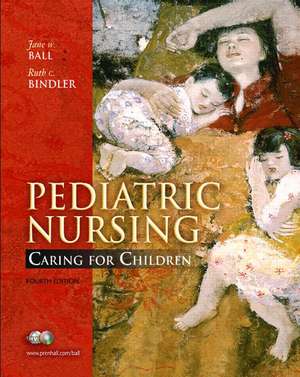 Pediatric Nursing: Caring for Children, Essentials Version de The Rev John Baillie