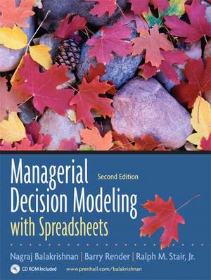 Managerial Decision Modeling with Spreadsheets and Student CD Package: United States Edition de Nagraj Balakrishnan
