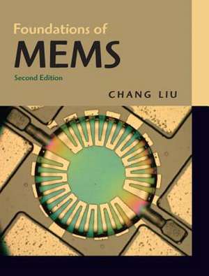 Foundations of MEMS de Chang Liu