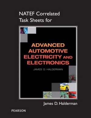 NATEF Correlated Task Sheets for Advanced Electricity and Electronics de James D. Halderman