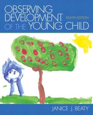 Observing Development of the Young Child de Janice J. Beaty