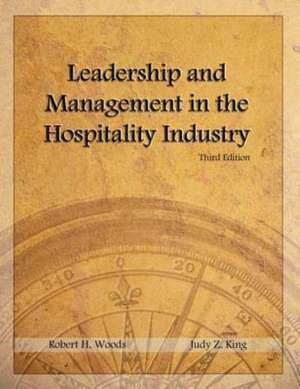 Leadership and Management in the Hospitality Industry de Robert H. Woods