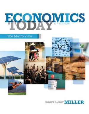 Economics Today with Myeconlab Access Code: The Macro View de Roger LeRoy Miller