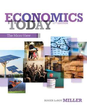Economics Today with Myeconlab Access Code: The Micro View de Roger LeRoy Miller