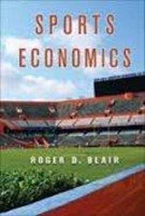 Sports Economics de Rodney D. Fort