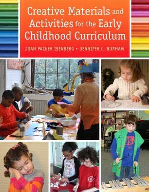 Creative Materials and Activities for the Early Childhood Curriculum, Enhanced Pearson Etext -- Access Card de Joan R. Isenberg