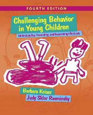 Challenging Behavior in Young Children de Barbara Kaiser