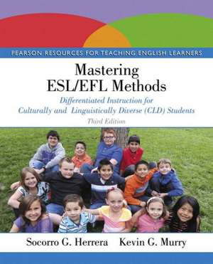 Mastering ESL/Efl Methods: Differentiated Instruction for Culturally and Linguistically Diverse (CLD) Students, Enhanced Pearson Etext with Loose de Socorro G. Herrera