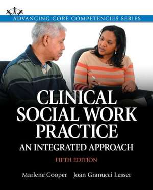 Clinical Social Work Practice: An Integrated Approach with Enhanced Pearson Etext -- Access Card Package de Marlene Cooper