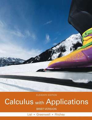 Calculus with Applications, Brief Version Plus Mymathlab with Pearson Etext -- Access Card Package de Margaret L. Lial