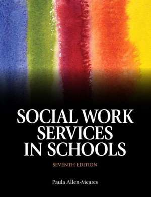 Social Work Services in Schools with Pearson Etext -- Access Card Package de Paula Allen-Meares