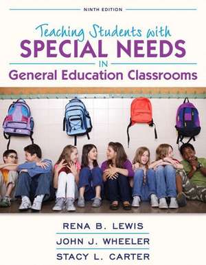 Revel for Teaching Students with Special Needs in General Education Classrooms with Loose-Leaf Version de Rena B. Lewis